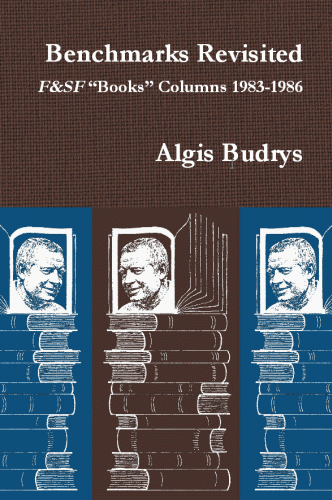 Benchmarks Revisited 1983-1986 by Algis Budrys