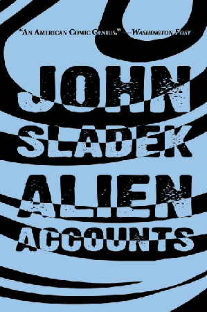 Alien Accounts by John Sladek