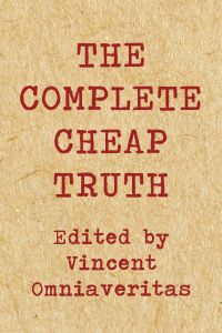 The Complete Cheap Truth