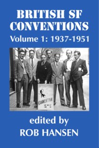 British SF Conventions Vol 1: 1937-1951